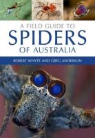 A field Guide to Spiders of Australia