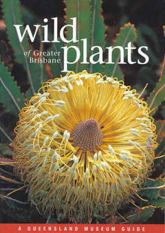 Wild Plants of Greater Brisbane Book Cover