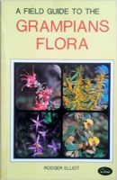 A Field Guide to the Grampians Flora