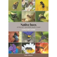 Native bees of the ACT and NSW South Coast - A Spotters Guide
