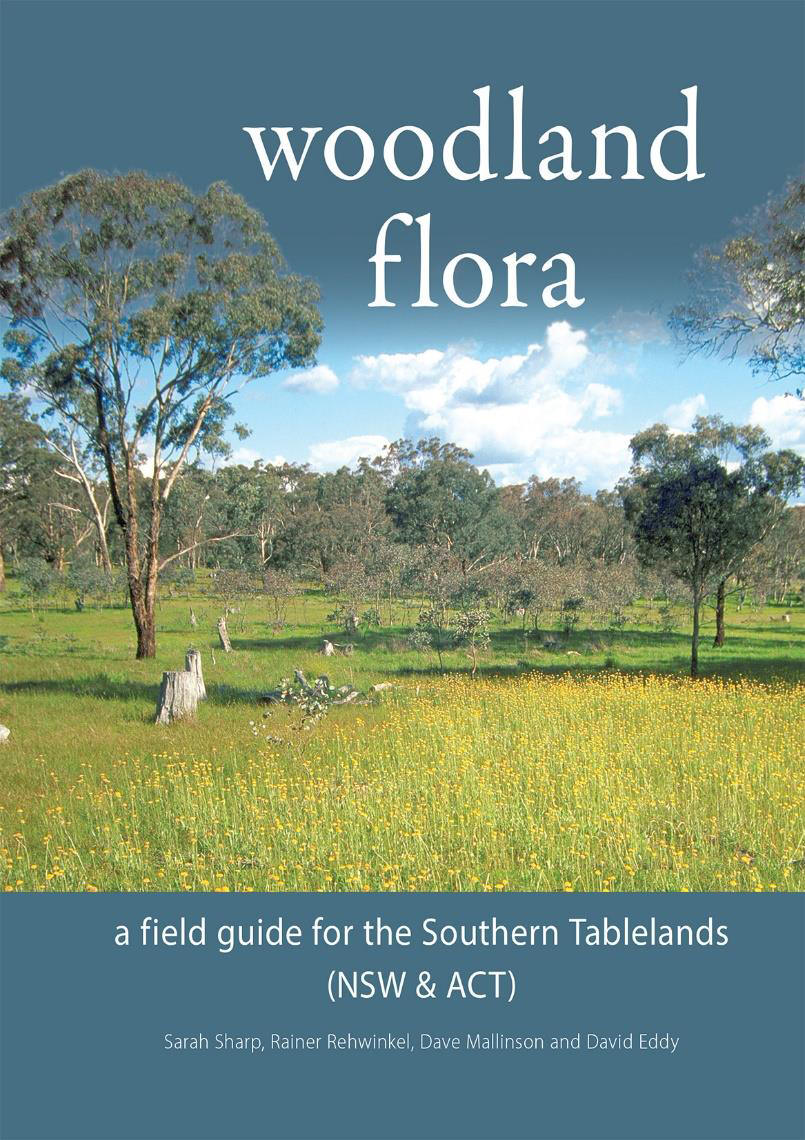 Woodland Flora: a field guide for the Southern Tablelands (NSW & ACT) Book Cover